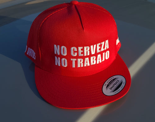 NO CERVEZA, NO TRABAJO - snap back